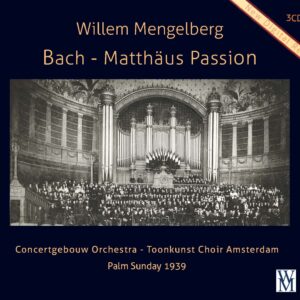 Willem Mengelberg - Bach Matthäus Passion - New Digital Remix