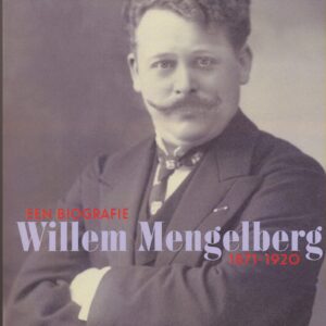 Willem Mengelberg 1871-1920
